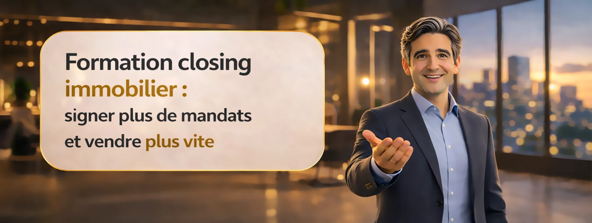 Formation closing immobilier : signer plus de mandats et vendre plus vite